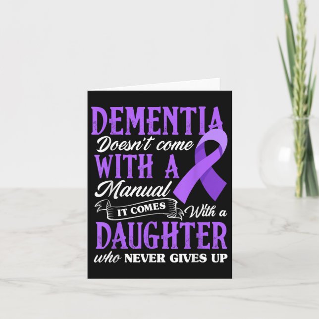 Dementia Doesnt Come With A Manual It Comes With A Card (Front)