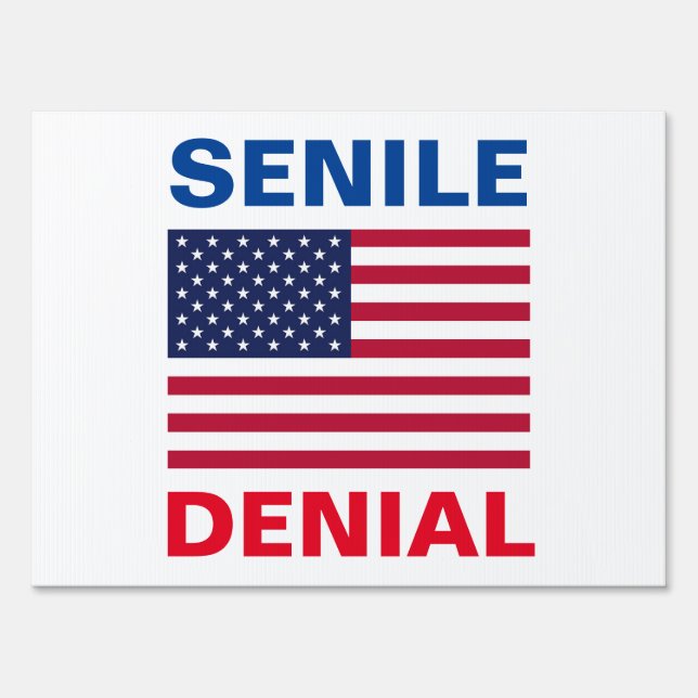 Dementia Joe Biden "SENILE DENIAL" yard sign (Front)