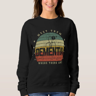 Dementia Meet Them Where They Are tshirt Retro Alz
