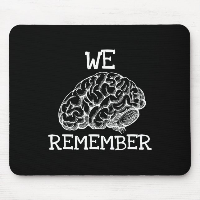 Dementia We Remember When Loved Ones Don't  Mouse Pad (Front)