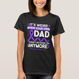 Dementia Weird Dad Don't Recognize Memories Heimer T-Shirt