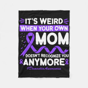Dementia Weird Mom Don't Recognize Memories Heimer Fleece Blanket