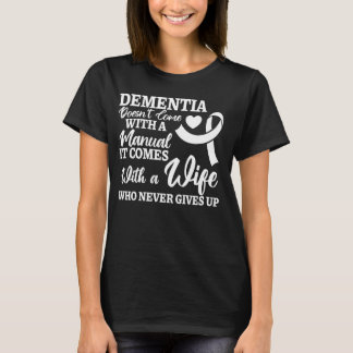 Dementia Wife Never Gives Up Alzheimer Awareness E T-Shirt