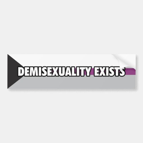 Demisexuality Exists Bumper Sticker