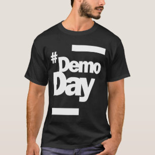 Demo Day - Hashtag Demoday T-Shirt