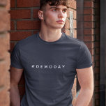 Demo Day | Modern Renovation Flipper Home DIY T-Shirt<br><div class="desc">Simple,  Stylish Demo Day T-shirt with "#DemoDay" in modern minimalist typography in fresh white text.

| Related keywords: Renovation,  House,  Flipper,  Fixer Upper,  DIY,  Demolition,  Hashtag,  Reno,  Tradie</div>