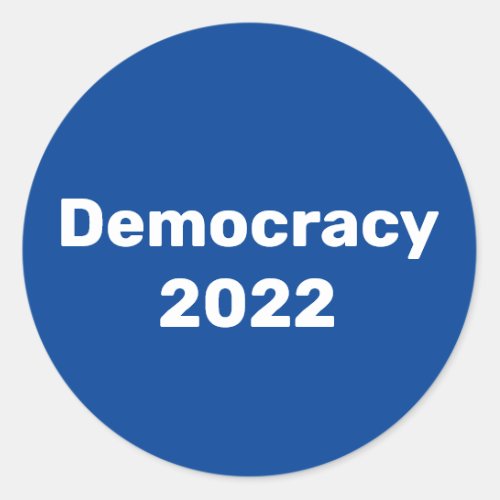 Democracy 2022 Midterm Election Classic Round Sticker