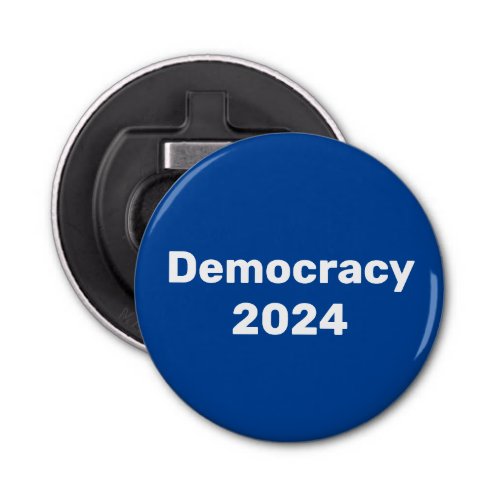 Democracy 2024 Presidential Election Bottle Opener