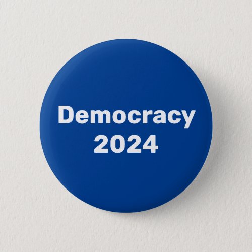 Democracy 2024 Presidential Election Button