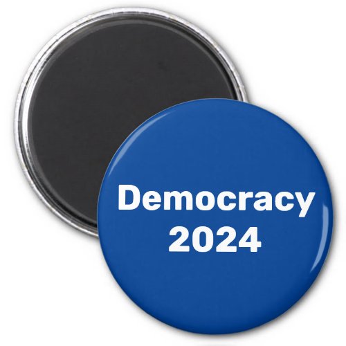 Democracy 2024 Presidential Election Magnet