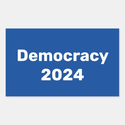 Democracy 2024 Presidential Election Rectangular Sticker