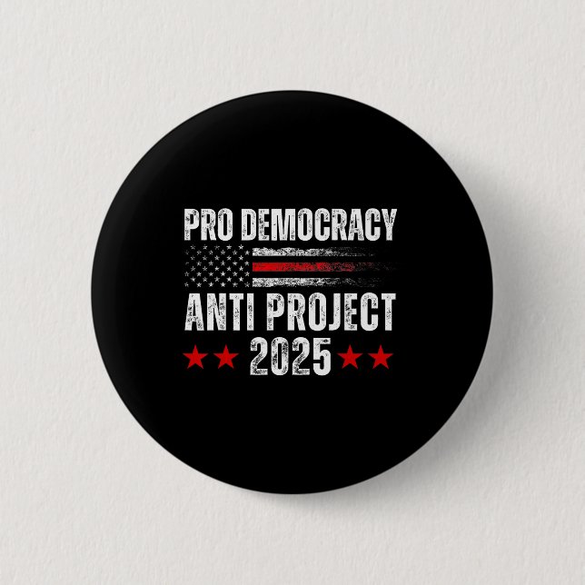 Democracy Anti Project 2025 Stop Project 2025 Anti Button (Front)