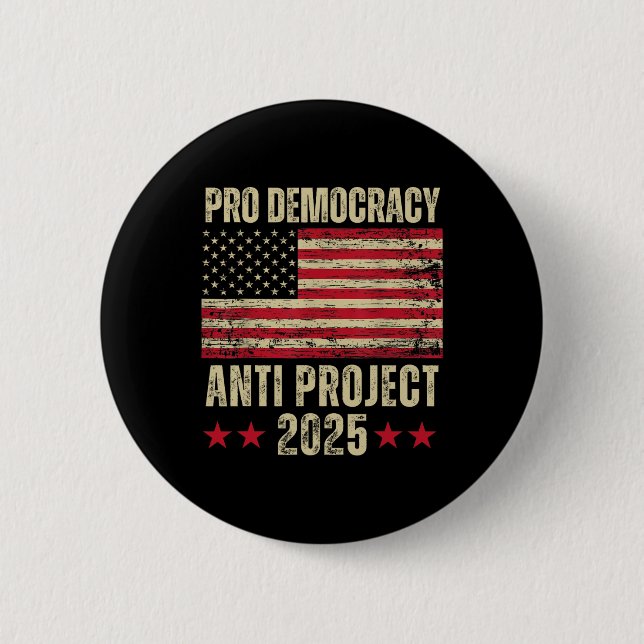 Democracy Anti Project 2025 Stop Project 2025 Anti Button (Front)