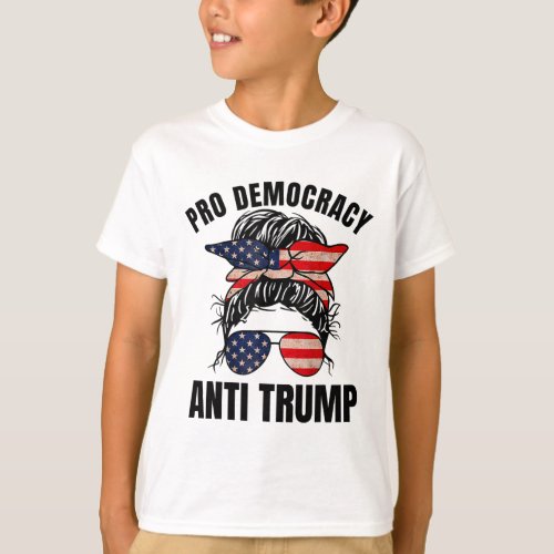 Democracy _ Anti Trump Messy Bun American Flag Wom T_Shirt