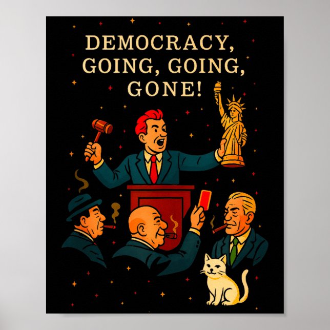Democracy Auction Gone Funny Litical Satire Gift T Poster (Front)