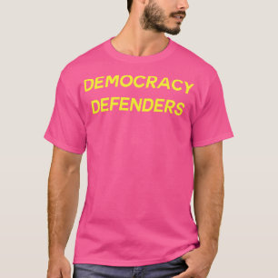 Democracy Defenders T-Shirt