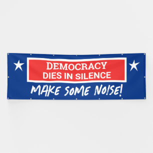 Democracy Dies In Silence Banner