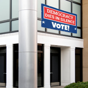 Democracy Dies In Silence VOTE Banner