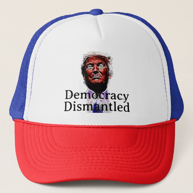 Democracy Dismantled Trucker Hat (Front)