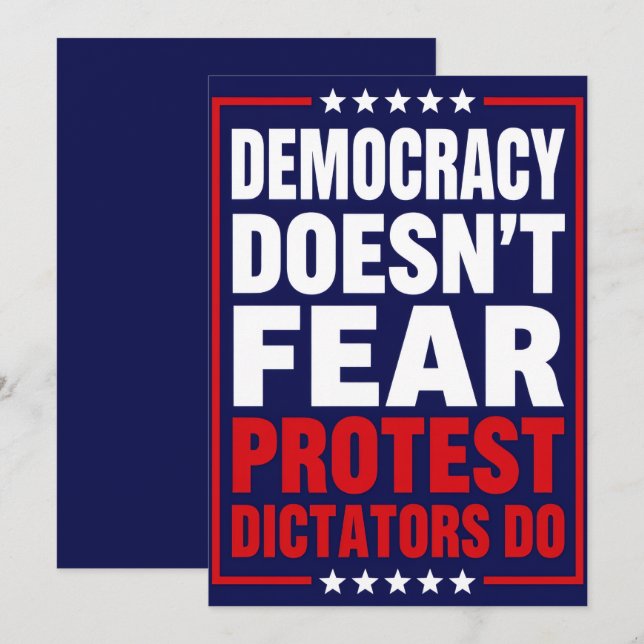 Democracy Doesn’t Fear Protest, Dictators Do  Invitation (Front/Back)