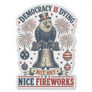 Democracy Dying Eagle Liberty Bell Fireworks Sticker