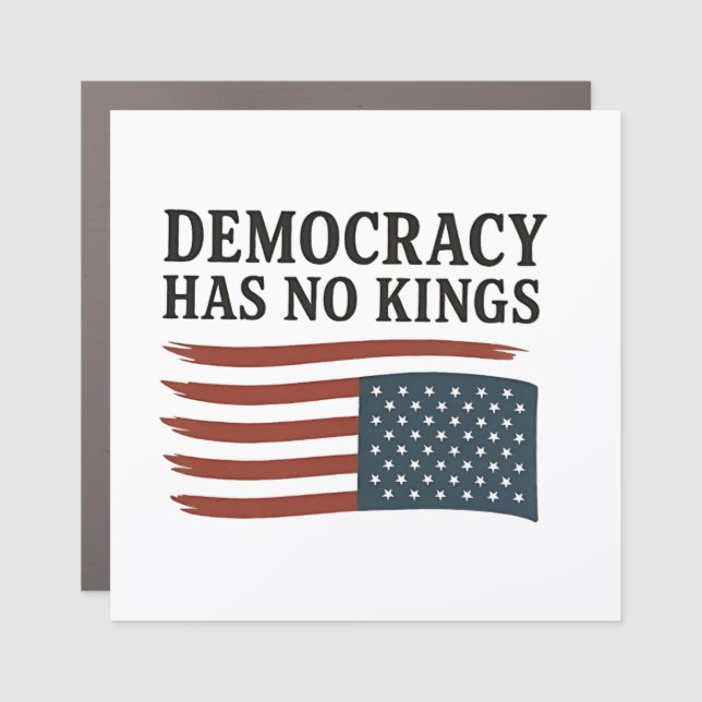 Democracy Has No King Anti Trump USA  Car Magnet (Front)