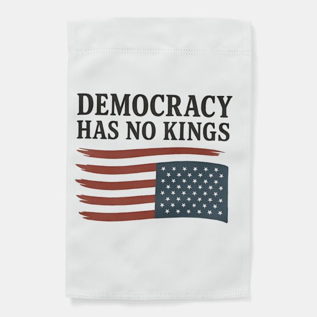 Democracy Has No King Anti Trump USA  Garden Flag (Front)