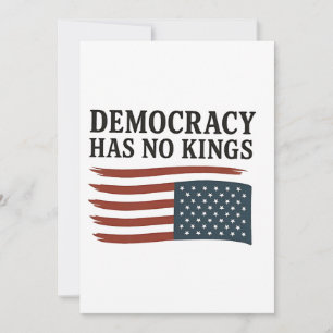 Democracy Has No King Anti Trump USA  Invitation