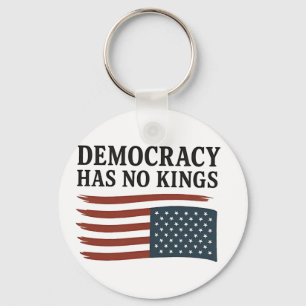 Democracy Has No King Anti Trump USA Keychain
