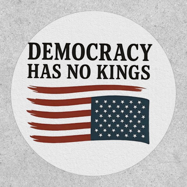 Democracy Has No King Anti Trump USA  Patch (Front)