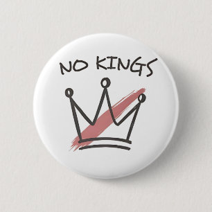 Democracy Has no King Librety Status USA  Button