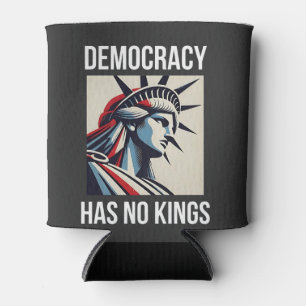 Democracy Has no King Librety Status USA  Can Cooler