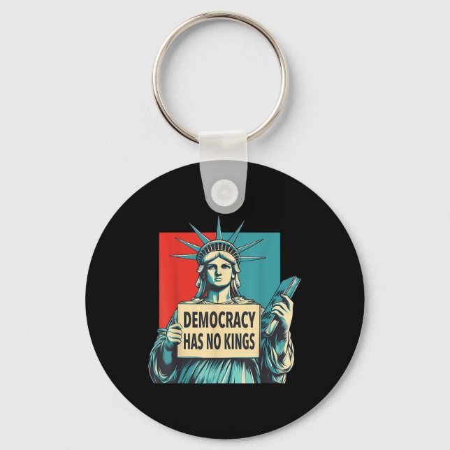 Democracy Has No Kings 4th Of July Statue Of Liber Keychain (Front)