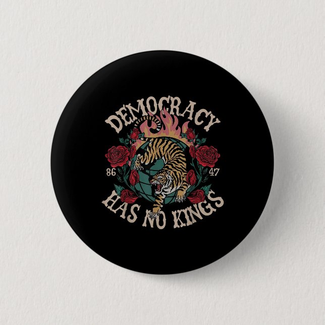 Democracy Has No Kings 8647 Tiger  Button (Front)