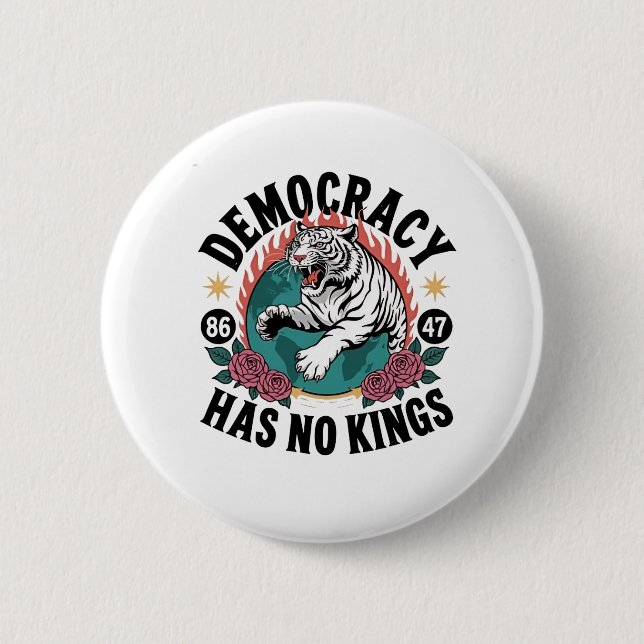 Democracy Has No Kings 86 47 Tiger Button (Front)