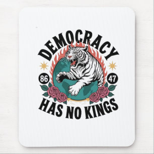 Democracy Has No Kings 86 47 Tiger Mouse Pad