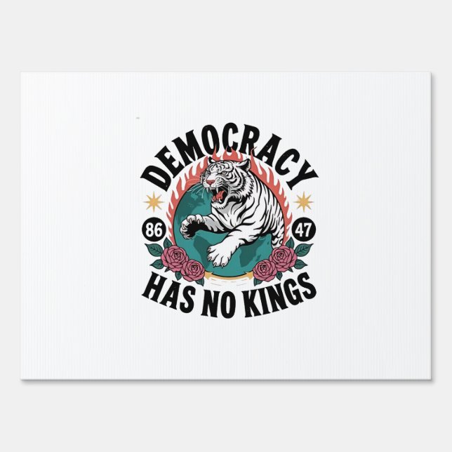 Democracy Has No Kings 86 47 Tiger Sign (Front)