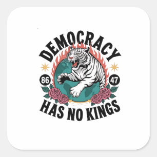 Democracy Has No Kings 86 47 Tiger Square Sticker