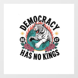 Democracy Has No Kings 86 47 Tiger Window Cling