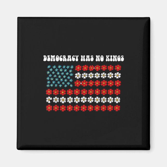 Democracy Has No Kings America Flag Design  Magnet (Front)