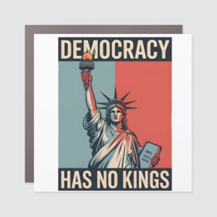Democracy Has No Kings Liberity Status American Car Magnet