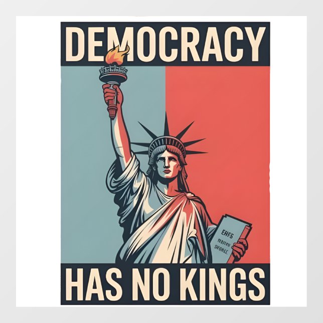 Democracy Has No Kings Liberity Status American Window Cling (Sheet)