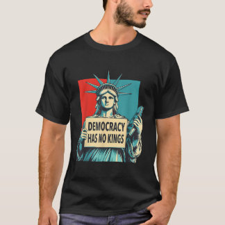 Democracy Has No Kings Us Flag 4th Of July  T-Shirt