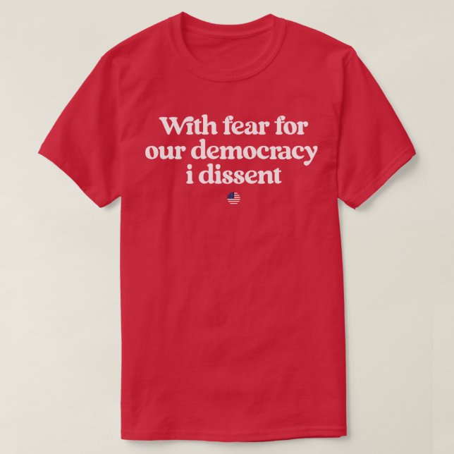 Democracy I Dissent T-Shirt (Design Front)