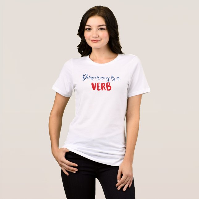 'Democracy Is A Verb' Midterm Election Season  Tri-Blend Shirt (Front Full)
