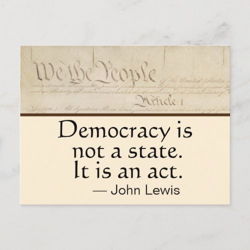 Democracy Is An Act John Lewis We the People Postcard