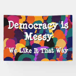 Democracy is Messy Banner