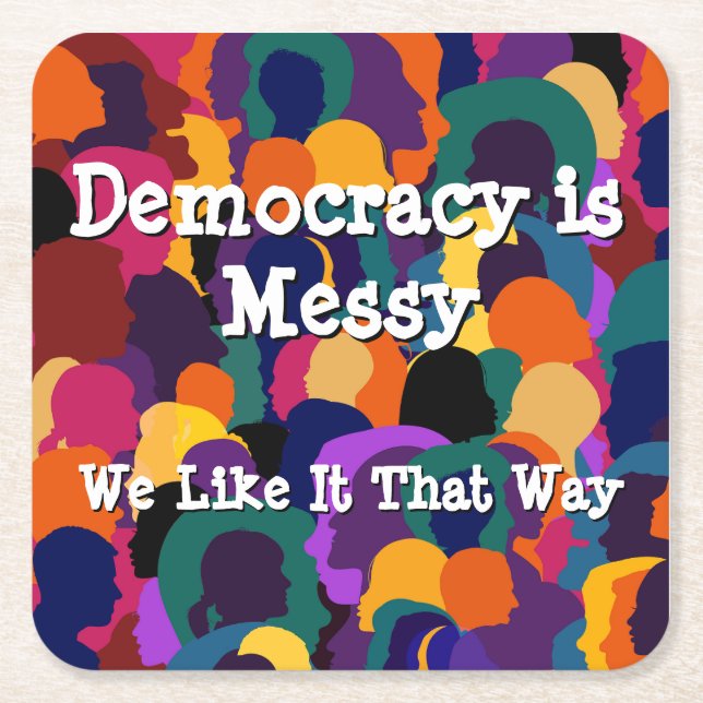 Democracy is Messy  Square Paper Coaster (Front)