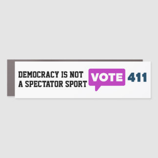 Democracy is Not a Spectator Sport Car Magnet