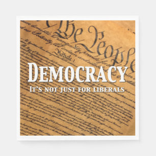 Democracy Is Not Just For Liberals Napkins